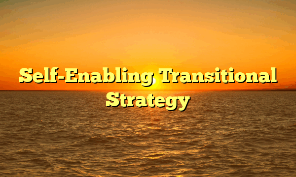 Self-Enabling Transitional Strategy