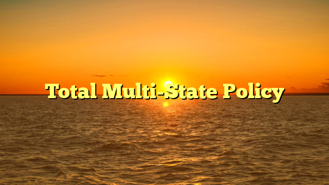 Total Multi-State Policy
