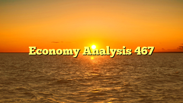 Economy Analysis 467