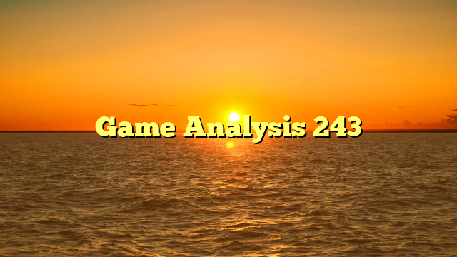 Game Analysis 243